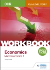 Image for OCR A-Level/AS Economics Workbook: Macroeconomics 1