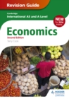 Image for Cambridge international AS/A level economics.: (Revision guide)