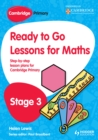 Image for Ready to Go Lessons for Maths Stage 3: Step-by-Step Lesson Plans for Cambridge Primary : Stage 3