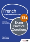 Image for French for Common Entrance 13+ Exam Practice Questions
