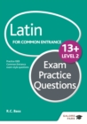 Image for Latin for common entrance 13+ exam practice questions. : Level 2