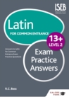 Image for Latin for Common Entrance 13+ exam practice answers. : Level 2