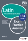 Image for Latin for Common Entrance 13+ exam practice answers. : Level 3