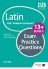 Image for Latin for Common Entrance 13+ Exam Practice Questions Level 2 (for the June 2022 exams)