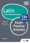 Image for Latin for Common Entrance 13+ Exam Practice Answers Level 3