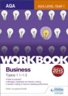 Image for AQA A-level Business Workbook 1: Topics 1.1-1.3