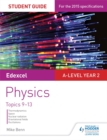 Image for Edexcel A-level physicsStudent guide 4,: Topics 9-13