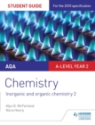 Image for AQA A-level chemistry.: (Inorganic and organic chemistry 2) : Student guide 4.