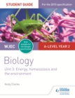 Image for WJEC/Eduqas A-Level Biology. Student Book 3. Energy, Homeostasis and the Environment
