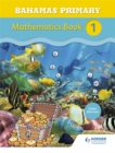 Image for Bahamas Primary Mathematics Book 1
