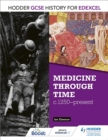 Image for Hodder GCSE history for Edexcel.: (Medicine through time, c1250-present)