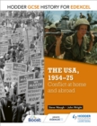 Image for Hodder GCSE History for Edexcel: The USA, 1954-75: conflict at home and abroad
