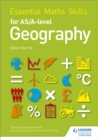 Essential maths skills for AS/A-Level geography - Harris, Helen