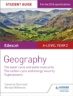 Image for Edexcel A-level year 2 geography  : the water cycle and water insecurity the carbon cycle and energy security superpowers3,: Student guide