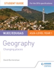 Image for WJEC/Eduqas AS/A-level geography.: (Changing places) : Student guide 1,