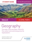 Image for Edexcel A-level year 2 geography: the water cycle and water insecurity; the carbon cycle and energy security; superpowers. (Student guide) : 3,