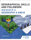 Image for Geographical Skills and Fieldwork. OCR GCSE (9-1) Geography A and B