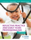 Image for Reflective practice and early years professionalism