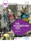 Image for WJEC Eduqas GCSE history.: (The Elizabethan age, 1558-1603)