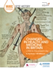 Image for Changes in health and medicine in Britain, c.500 to the present day