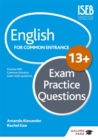 Image for English for Common Entrance at 13+ Exam Practice Questions (for the June 2022 exams)