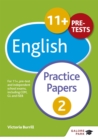 Image for 11+ English practice papers 2  : for 11+, pre-test and independent school exams including CEM, GL and ISEB