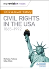 Image for OCR A-Level History Civil Rights in the Usa. Civil Rights in the USA, 1865-1992