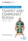 Image for AQA AS/A-level history.: (Tsarist and Communist Russia, 1855-1964)