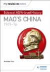 Image for Edexcel AS and A Level History. Mao&#39;s China, 1949-76