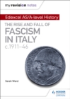 Image for Edexcel AS/A-level history: The rise and fall of fascism in Italy c.1911-46