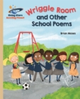 Wriggle room and other school poems - Moses, Brian