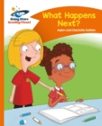 Reading Planet - What Happens Next? - Orange: Comet Street Kids - Guillain, Charlotte