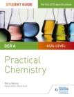 Image for OCR A-Level Chemistry Student Guide. Practical Chemistry