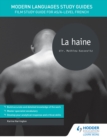 Image for La haine: film study guide for AS/A-level French