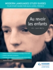 Image for Au revoir les enfants: film study guide for AS/A-level French