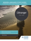 Image for L'etranger  : literature study guide for AS/A-level French