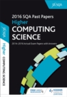 Image for Higher Computing Science 2016-17 SQA Past Papers with Answers