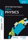 Image for Higher Physics 2016-17 SQA Past Papers with Answers