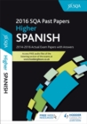 Image for Higher Spanish 2016-17 SQA Past Papers with Answers