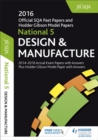 Image for Design &amp; manufactureNational 5,: 2016-17 SQA past papers with answers
