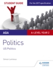 Image for AQA A-Level Politics. Student Guide 4 Government and Politics of the USA and Comparative Politics