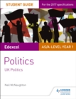 Image for Edexcel AS/A-Level Politics. 1 UK Politics