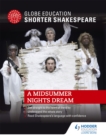 Image for Globe Education Shorter Shakespeare: A Midsummer Night&#39;s Dream