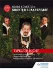 Image for Globe Education Shorter Shakespeare: Twelfth Night