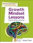 Image for Growth mindset lessons: every child a learner