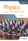 Image for Physics for the IB diploma study and revision guide