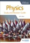 Image for Physics for the IB Diploma Study and Revision Guide