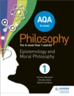 Image for AQA A-Level Philosophy Year 1 and AS. Epistemology and Moral Philosophy