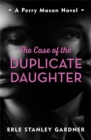 Image for The case of the duplicate daughter