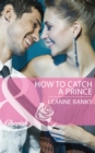 Image for How to catch a prince : 3